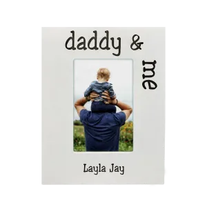 4x6 Frame - Daddy & Me