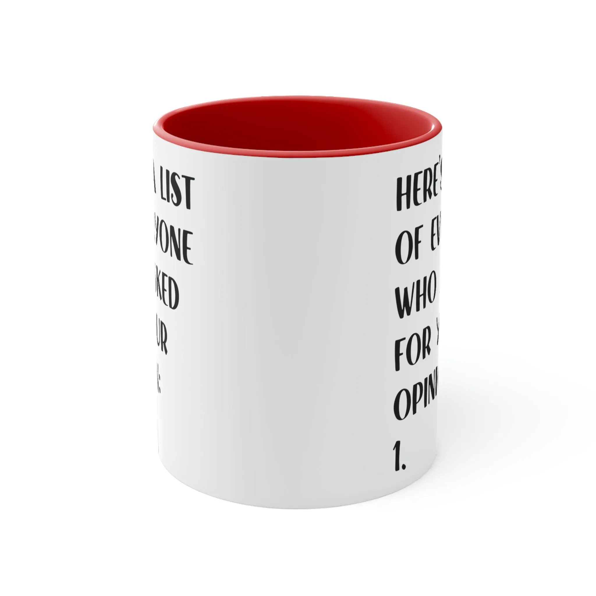 Here's a list of everyone that asked for your opinion - Accent Coffee Mug 11oz