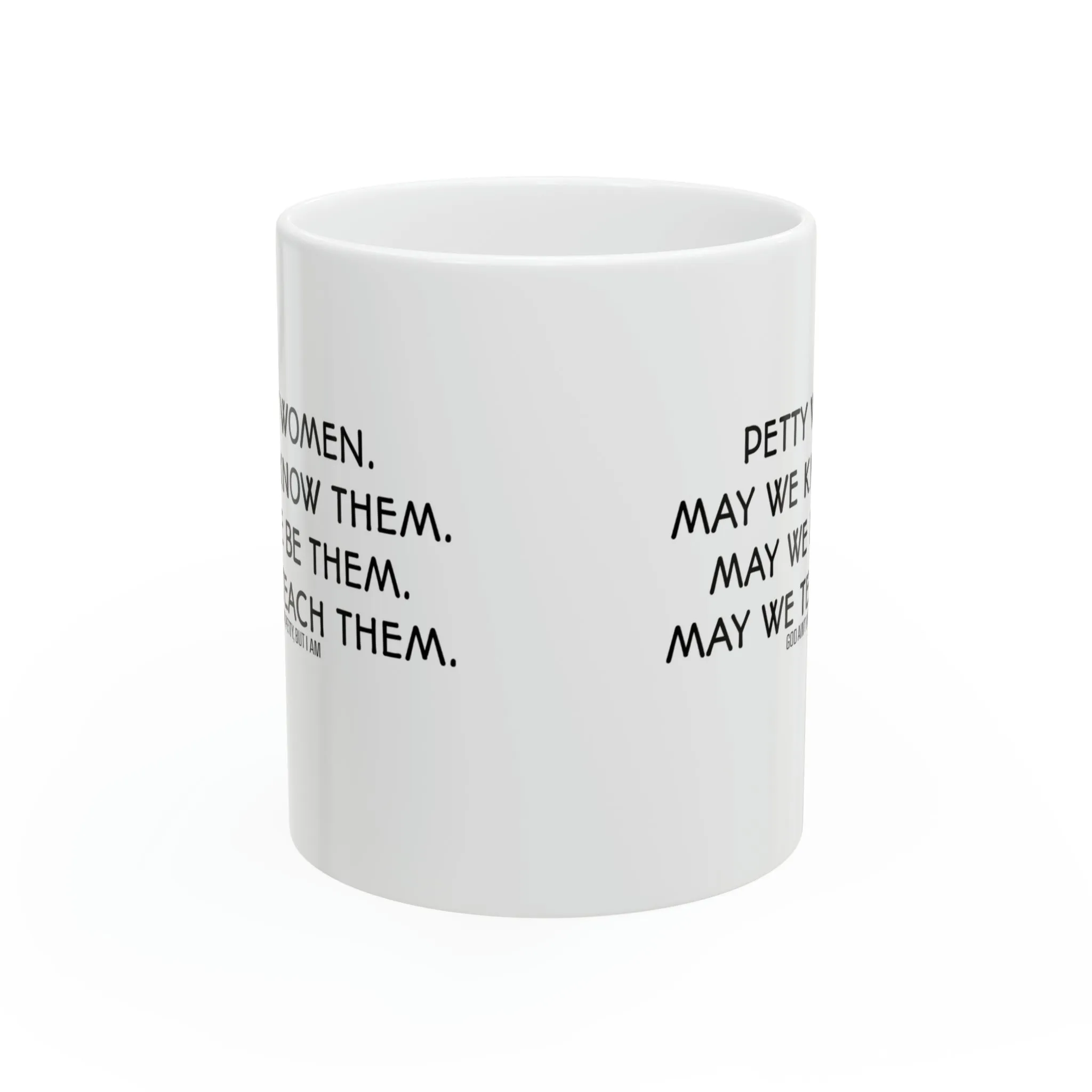 Petty Women May We Know Them Mug 11oz (White & Black)