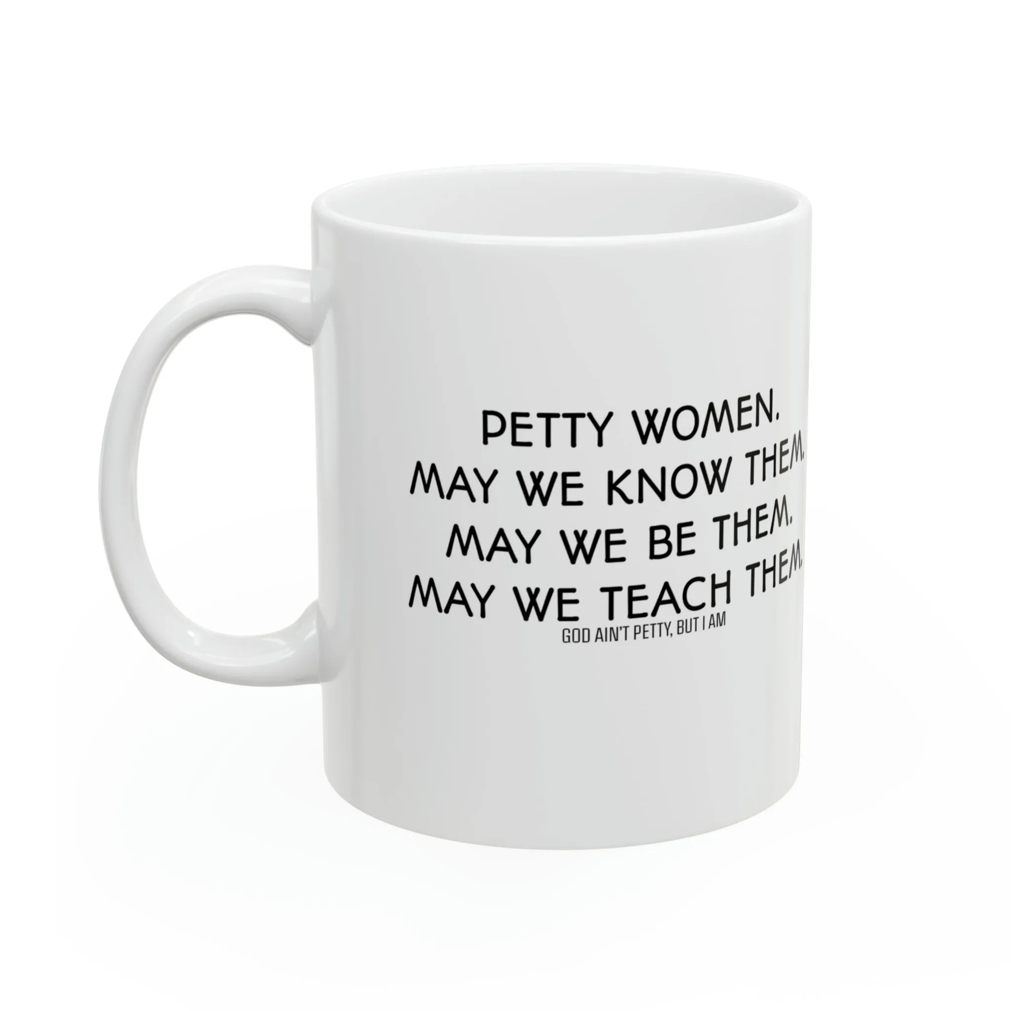 Petty Women May We Know Them Mug 11oz (White & Black)