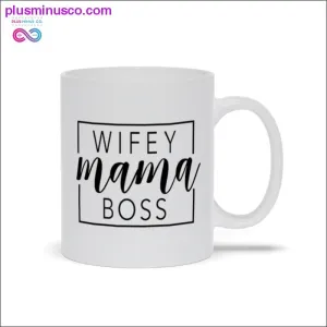 Wifey Mama Boss Mugs